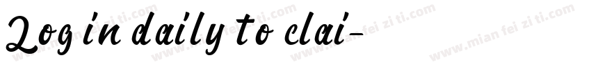 Log in daily to clai字体转换